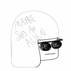 Maybe Shes An Alien (ep)