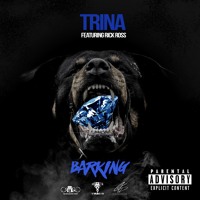Trina - Barking (Ft. Rick Ross)