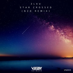 3LAU - Star Crossed (NZO Remix)