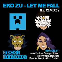 Eko Zu - Let Me Fall (IDeaL & JBreak Remix)