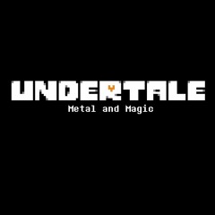 [Undertale: Metal and Magic] Taking a Break (Fly Up!)