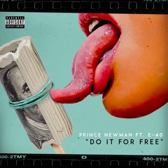 Do It For Free- Feat. E40