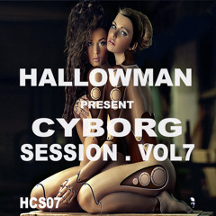 Cyborg Session Vol 07