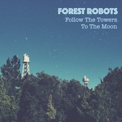 Follow The Towers To The Moon