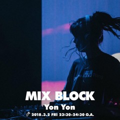 MIX BLOCK - YonYon (from Block FM 3/2放送分)