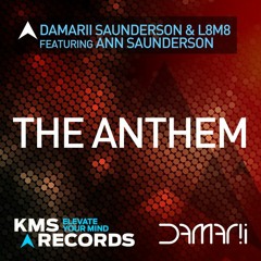 L8M8 & DaMarii Saunderson - The Anthem (Ian O'Donovan Remix) [KMS Records]