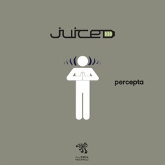 Juiced - Percepta(Original Mix)