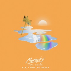 Ain't Got No Blues (feat. Kieran)