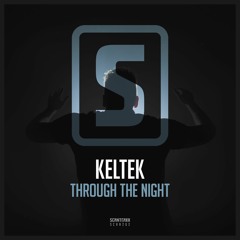 KELTEK - Through The Night (Teaser)