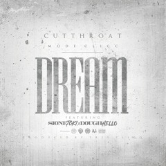 Cutthroat Mode "Dream" (feat. A-Dough Hello & Sione Toki) (Prod by Trio Cliqq)
