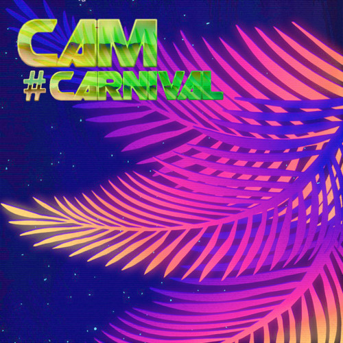 C A M. - #CARNIVAL