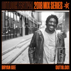 Bryan Gee - Outlook Mix Series 2018