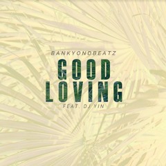 Good Loving (feat. Dj Yin)