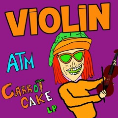 Violin (F Holes) [Prod. by Carrot Cake]