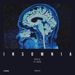 Pete K - Insomnia (feat. Cayo)