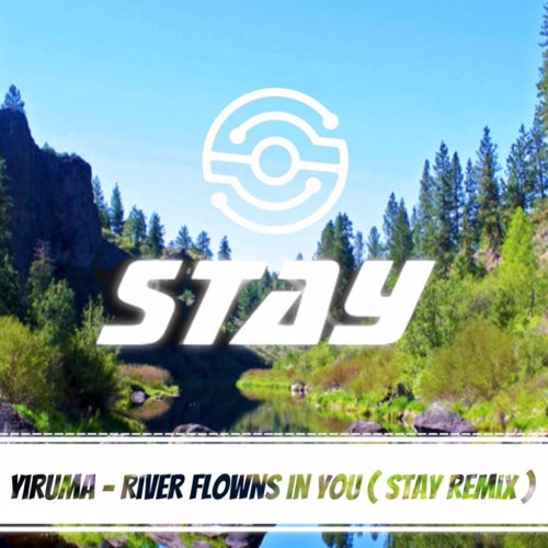 Yiruma - River Flows In You ( sTayU remix )