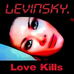 Levinsky - Love Kills