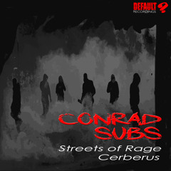 Conrad Subs - Streets Of Rage [Premiere]