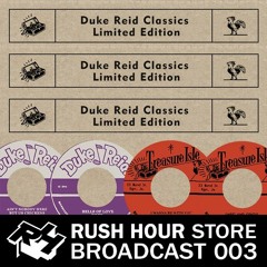 Store Broadcast 003 | Tommy Far East plays Duke Reid & much more