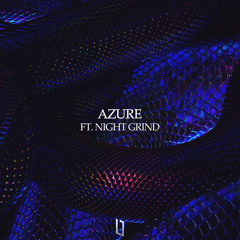 AZURE (with Night Grind)