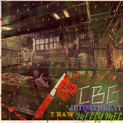 JetDaThreat x T Raw x Melly Mel x Off The Top