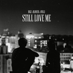 HGZ X Blaver X Bylli - Still Love Me