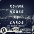 House Of Cards ( project.m remix )