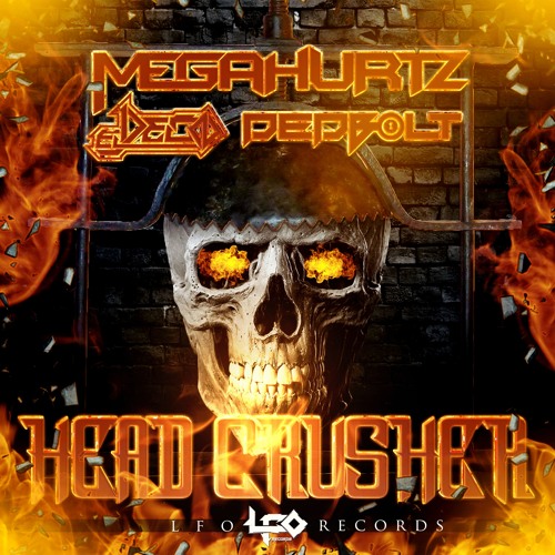 MegaHurtz & Dedbolt & El DeCo - Head Crusher [FREE DOWNLOAD]