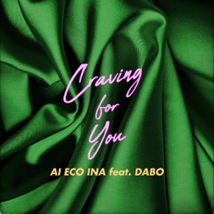 Craving For You FEAT. DABO