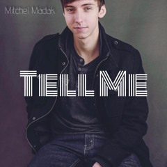 Tell Me - Mitchel Madak - Originally by Usher