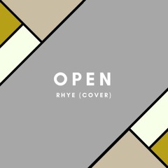 Open (Rhye Cover)