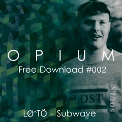 LØ^TÖ - Subwave