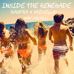 Inside The Renegade (Kastra X Krewella)