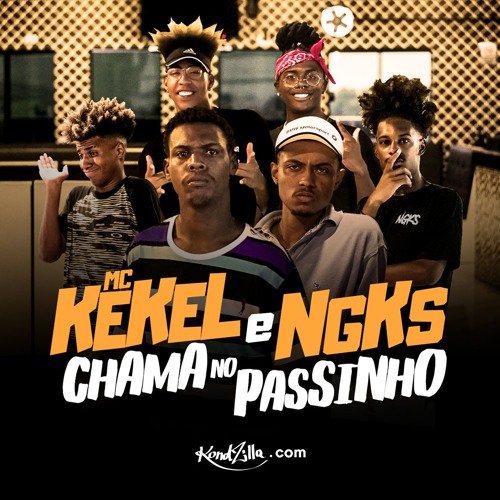 MC Kekel e NGKS - Chama no Passinho