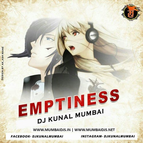 Emptiness Rohan Rathore Stream Emptiness-Rohan-Rathore-DJ-KunaL-MumbaiMumbaiDJs.In_.mp3 by ...