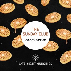 The Sunday Club - Daddy Like (Original Mix)