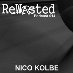 ReWasted Podcast 014 - Nico Kolbe