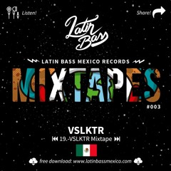 VSLKTR - Latin Bass  Mexico Records (Mixtape)