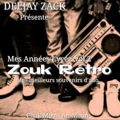 Zouk Rétro - Mes Années Lycée Vol.2 By Deejay Zack