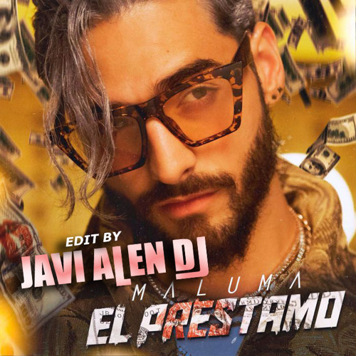 Maluma - El - Prestamo (EDIT JAVI ALEN DJ) DESCARGA EN LA DESCRIPCIPCIÓN