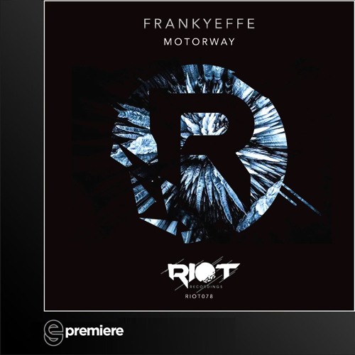 Premiere: Frankyeffe - Background - Riot Recordings