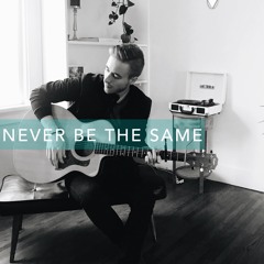 Never Be The Same (Acoustic Version)