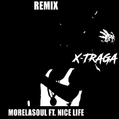 Xtraga (Morelasoul & Nice Life Remix)