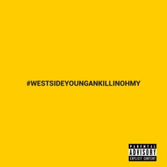 #WestSideYounganKillingOhMy (Unmastered)
