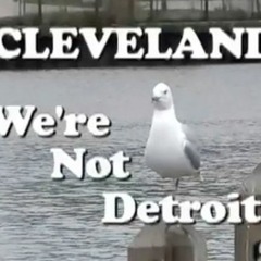 Cleveland, at least we're not Detroit!