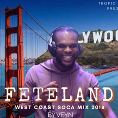 Feteland West Coast Soca Mix by Veyn