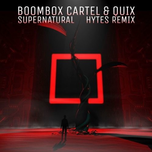 Stream Boombox Cartel & QUIX Supernatural (Hytes Remix) by Trap It! Remixes Listen online
