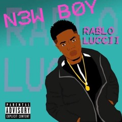 RÁBLO LUCCII - N3W B0Y