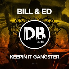 Bill & ED - Keep It Gangster EP Teaser (SubKatMix)