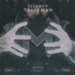 MXR028 || Resbrow - Talisman (Original Mix)
